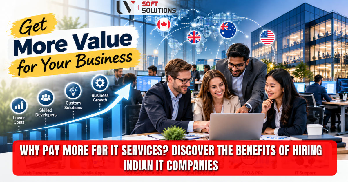 Why Pay More for IT Services? Discover the Benefits of Hiring Indian IT Companies