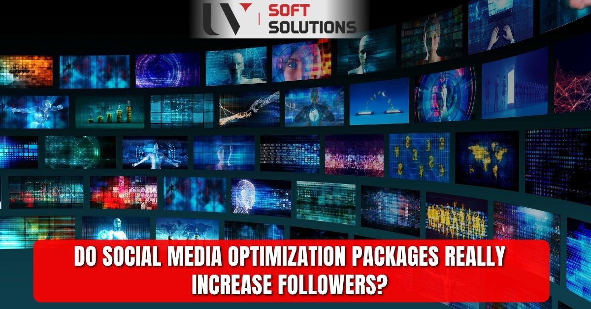 Do Social Media Optimization Packages Really Increase Followers?