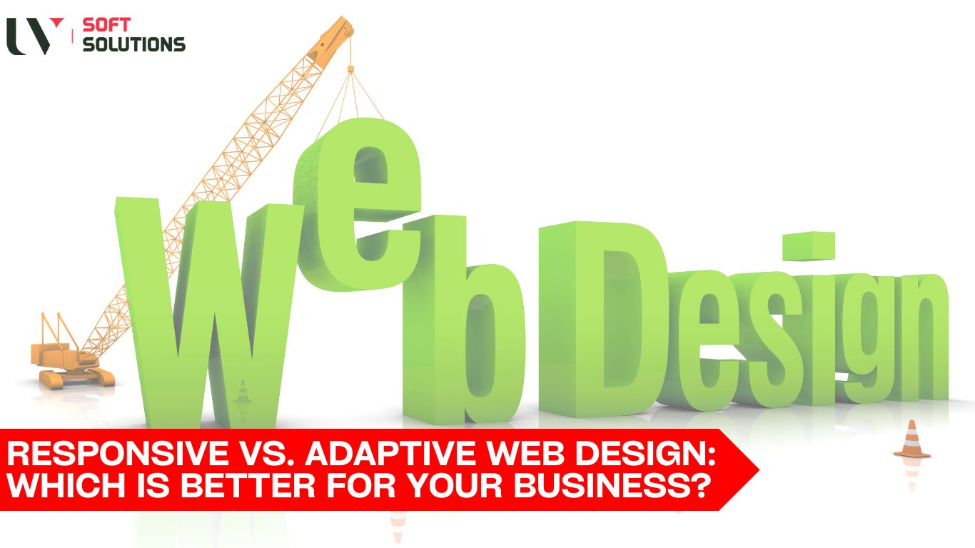 Responsive vs. Adaptive Web Design: Which Is Better for Your Business?