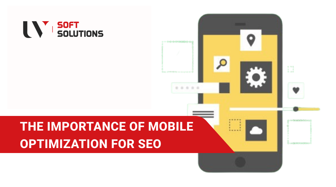 The Importance of Mobile Optimization for SEO